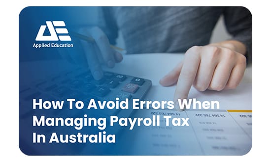 How To Avoid Errors When Managing Payroll Tax In Australia 1