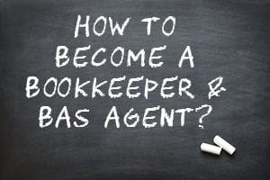 How to become a bookkeeper and bas agent