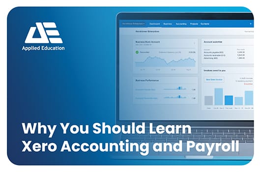Why You Should Learn Xero Accounting and Payroll