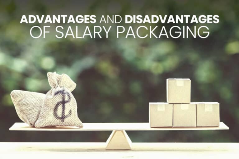 What are the advantages and disadvantages of salary packaging?